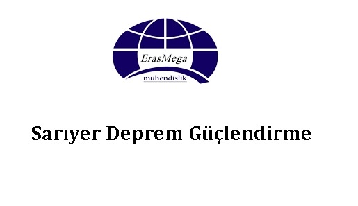 Sarıyer Deprem Güçlendirme